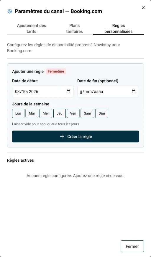 Onglet Règles personnalisées des paramètres du canal Booking.com, avec le formulaire Fermeture, la date du jour en début et une date de fin vide